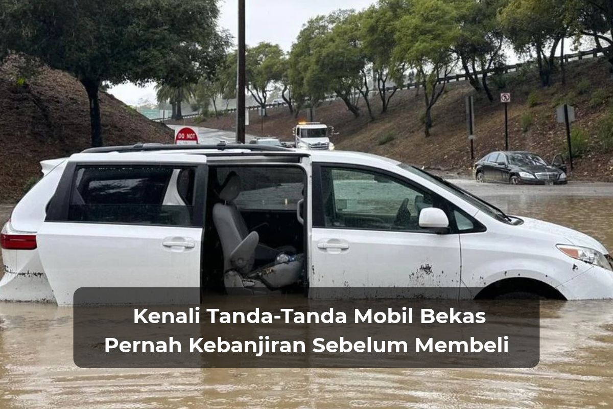 Kenali Tanda-Tanda Mobil Bekas Pernah Kebanjiran Sebelum Membeli